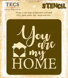 You Are My Home Stencil